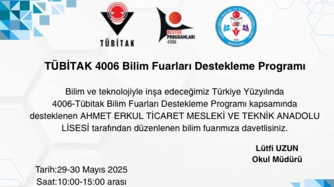 TÜBİTAK 4006 BİLİM FUARIMIZA DAVETLİSİNİZ!!!